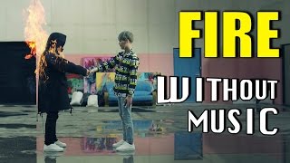 BTS - Fire (#WITHOUTMUSIC parody)