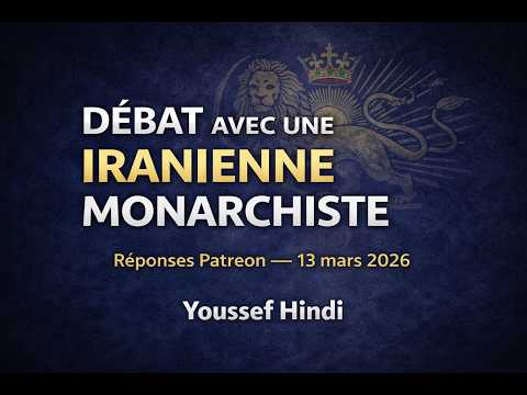 Débat sur l'Iran des Ayatollahs - Réponses aux abonnés Patreon (13 mars 2026)-