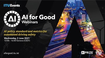 AI Policy, Standard and Metrics for Automated Driving Safety | AI FOR GOOD WEBINARS