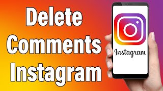 How To Delete Comments On Instagram 2022 | Remove Instagram Post Comments | Insta Mobile App