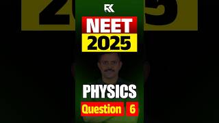 NEET 2025 Physics | Previous Year Question Paper Analysis | Question 6 | Malayalam | RKnex