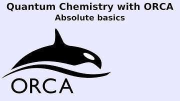 Easy Quantum Chemistry Calculation with ORCA - Absolute Basics
