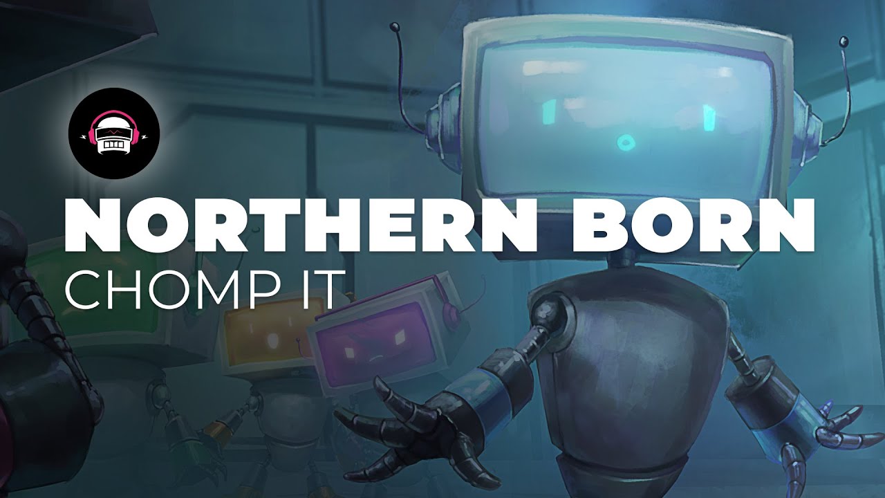 Northern Born - Chomp It | Ninety9Lives Release
