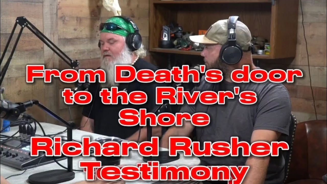 От порога смерти до берега реки — свидетельство Ричарда Рашера