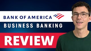 Bank of America Business Banking Review 2024