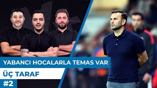 Galatasaray Yönetimi Yabancı Hocalarla Temasta Yağız S. & Ali Naci K. & Gökmen Ö. Üç Taraf