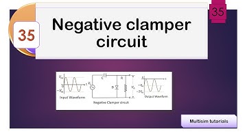 Implementation of Negative clamper circuit using Multisim || All About ECE