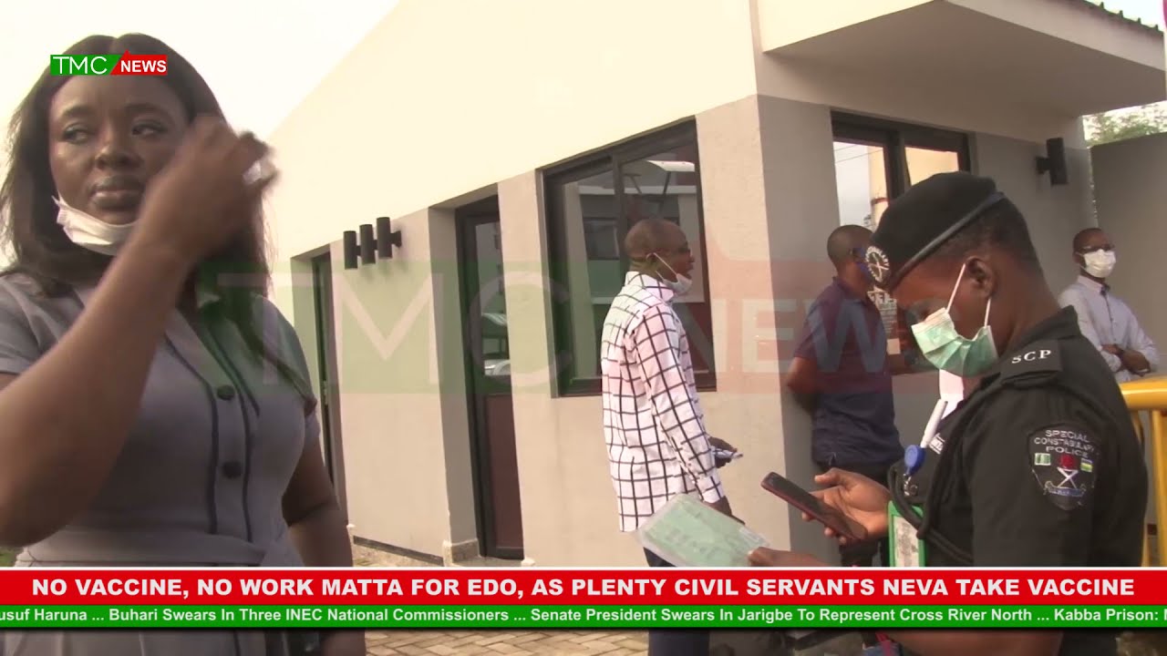 No Vaccine, No Work Matta For Edo, As Plenty Civil Servants Neva Take Vaccine