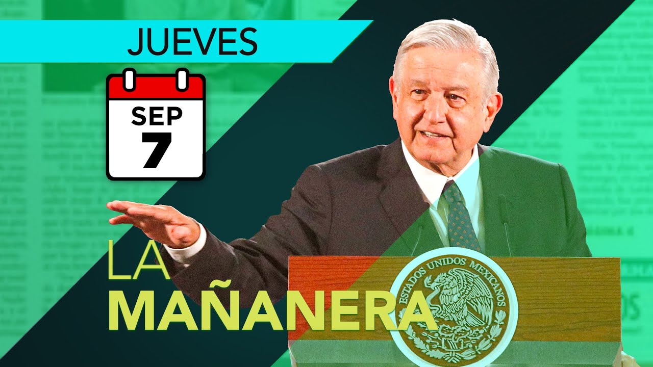 La conferencia de AMLO 7 de septiembre | En vivo