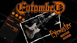 Entombed - Eyemaster (Guitar Cover)