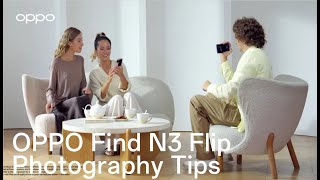 OPPO Find N3 Flip | Photography Tips screenshot 1