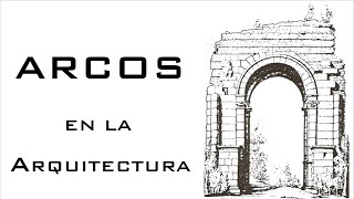 TIPOS DE ARCOS EN LA ARQUITECTURA