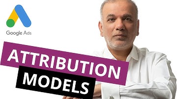 Google Ads Tutorial 2021 | Google Ads Attribution Models Explained