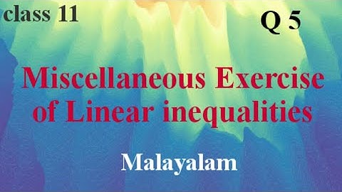 Plus one maths |linear inequalities |Miscellaneous Exercise  Q 5 in Malayalam|