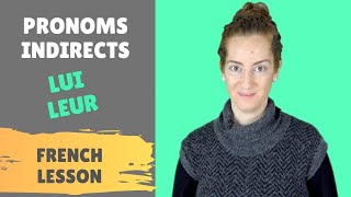 Indirect pronouns LUI LEUR  -  pronoms indirects en français - FRENCH LESSON - A1 lesson 21
