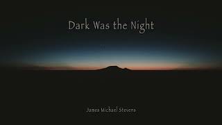 Dark Was the Night - Organ Solo