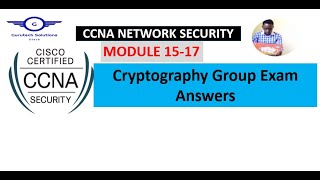 CCNA Network Security Modules 15 - 17: Cryptography Group Exam Answers