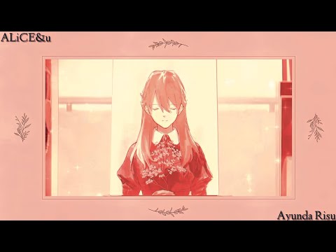 【複合MAD】ALiCE&u - Ayunda Risu