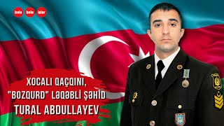 Xocalı Qaçqını, Bozqurd Ləqəbli Xüsusi Təyinatlı Tural Abdullayev