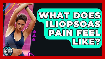 What Does Iliopsoas Pain Feel Like? - Running Beyond Limits