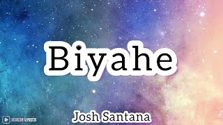 Biyahe by Josh Santana (Lyrics)