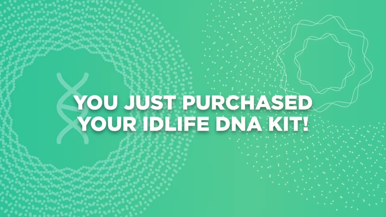 You just purchased your IDlife DNA kit!