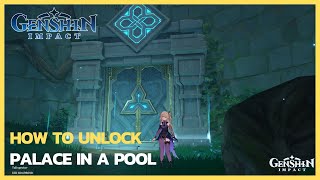 How to unlock Palace in a pool domain | Genshin Impact