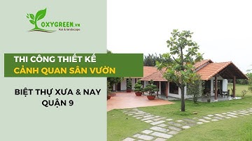 Thi công sân vườn biệt thự truyền thống | Oxygreen.vn - Thiết kế, thi công cảnh quan sân vườn