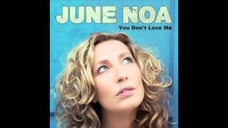 June Noa - You Don't Love Me - Radio Edit