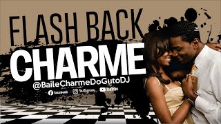 GUTO DJ - FLASH BACK 04 (Charme das Antigas) LENTAS / SLOW JAMS