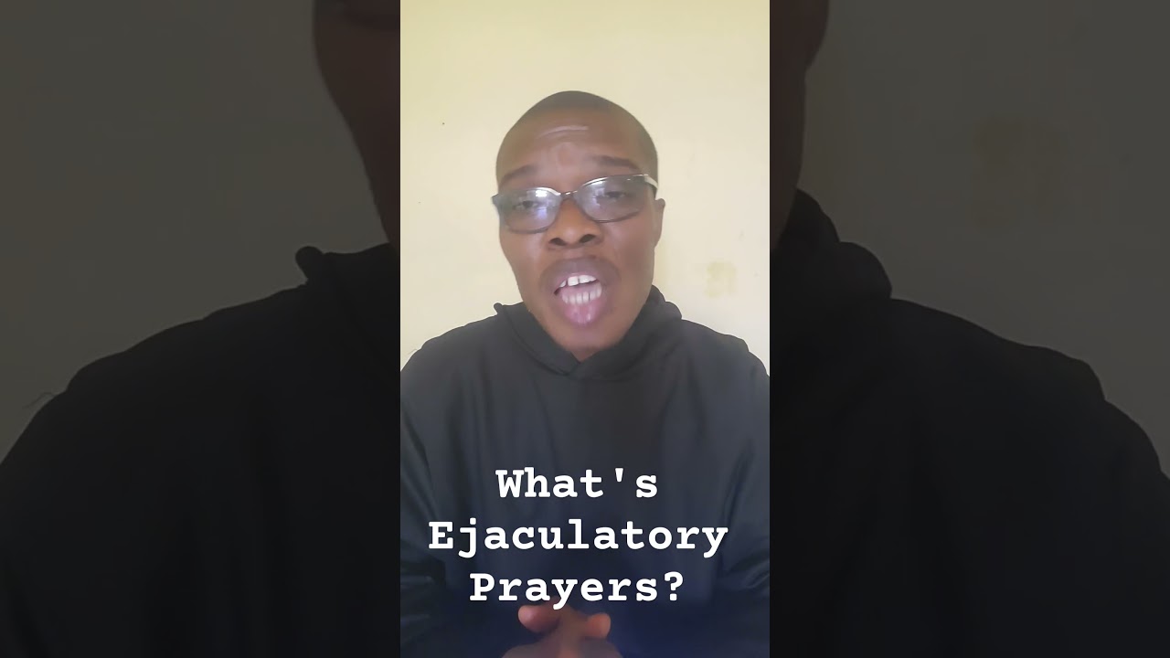 What's Ejaculatory Prayers?