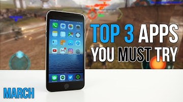 Top Three Apps You Must Try  - March 2017