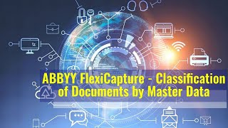 ABBYY FlexiCapture   Classification of Documents by Master Data
