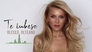 Olesea Olteanu - Te iubesc (Official Audio)