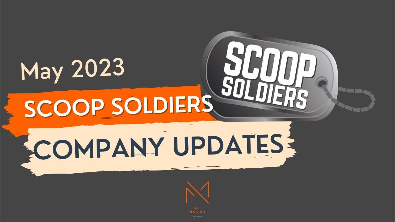 Scoop Soldiers Company Updates May 2023 YouTube
