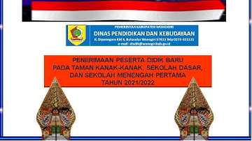 SOSIALISASI PPDB TK, SD, SMP KABUPATEN WONOGIRI TAHUN PELAJARAN 2021/2022