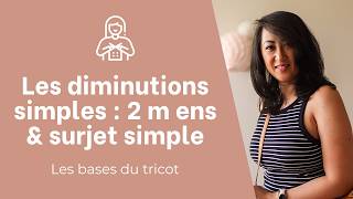 Tutoriel Tricot Comment Faire Les Diminutions Simples Guide Étape Par Étape
