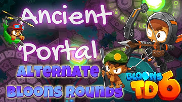 Bloons TD 6 Ancient Portal Alternate Bloons Rounds | No Powers Used | Guide / Strategy / Tutorial