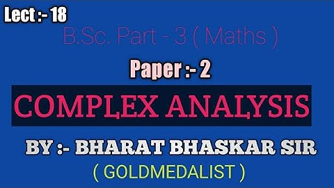 B.Sc. Pt :- 3  Maths ll Complex Analysis ll Bharat Bhaskar Sir ll