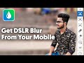 How to get dslr photos in mobile   how to make background blur in photos  professional blur bg