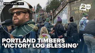 Portland Timbers FC holds 'Victory Log Blessing' at World Forestry Center