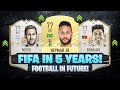 THIS IS HOW FIFA WILL LOOK LIKE IN 5 YEARS!! 😱🔥| FT. MESSI, NEYMAR, RONALDO... etc