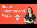 Understanding Common and Proper Nouns