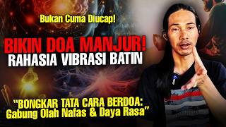 TITIK TEMU DOA DAN SEMESTA: Cara Menyelaraskan Doa Dengan Vibrasi Alam