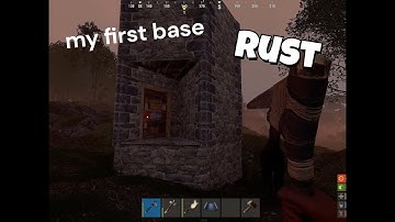 Playing rust (building my first base)