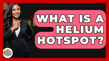 What Is a Helium Hotspot? - CryptoBasics360.com