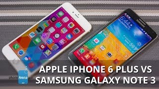 Apple iPhone 6 Plus vs Samsung Galaxy Note 3