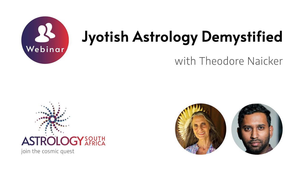 Webinar Jyotish Astrology Demystified with Theodore Naicker