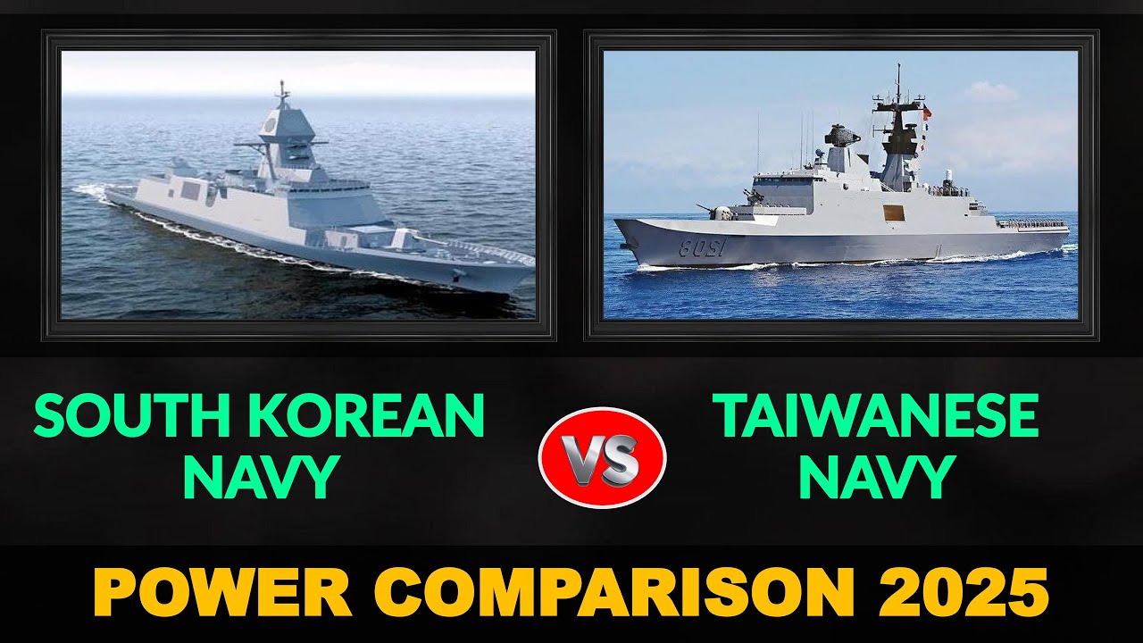 South Korean Navy vs Taiwanese Navy Power Comparison 2025