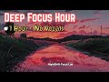 Late Night Deep Focus 🌙 ~ 1 Hour Lofi